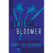 Late Bloomer