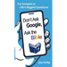 Don't Ask Google, Ask the Bible: For Answers to Life's Biggest Questions