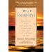 Final Journeys: A Practical Guide for Bringing Care and Comfort at the End of Life
