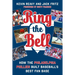 Ring the Bell: How the Philadelphia Phillies Built Baseball's Best Fan Base