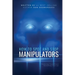 How to Spot and Stop Manipulators: Protecting Yourself and Reclaiming Your Life