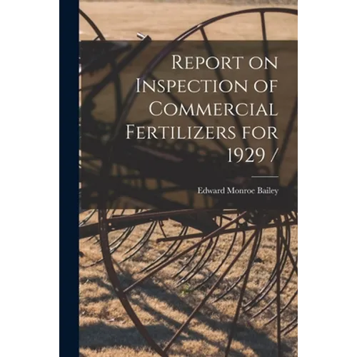 Report on Inspection of Commercial Fertilizers for 1929 /