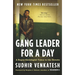 Gang Leader for a Day: A Rogue Sociologist Takes to the Streets