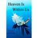 Heaven Is Within Us