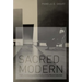 Sacred Modern: Faith, Activism, and Aesthetics in the Menil Collection