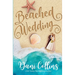Beached Wedding: A Friends to Lovers Slow Burn Romance