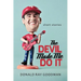 The Devil Made Me Do It: Short Stories