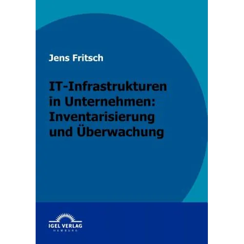 IT-Infrastrukturen in Unternehmen: Inventarisierung und Überwachung