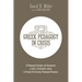 Greek Pedagogy in Crisis: A Pedagogical Analysis and Assessment of New Testament Greek in Twenty-First-Century Theological Education