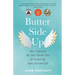 Butter-Side Up: How I Survived My Most Terrible Year and Created My Super Awesome Life