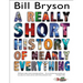 A Really Short History of Nearly Everything