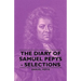 The Diary of Samuel Pepys - Selections