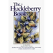 Huckleberry Book: All about the West's Most Treasured Berry - From Botany to Bears, Mountain Lore to Recipes