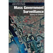 Mass Government Surveillance: Spying on Citizens