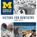 Victors for Dentistry (1962-2017): Decades of Innovation and Discovery