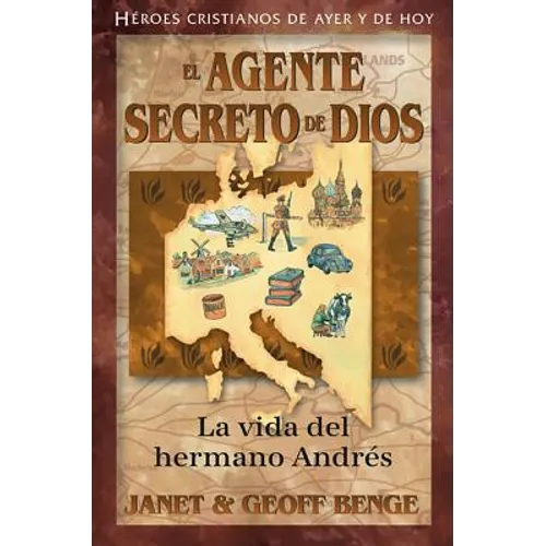 El Agente Secreto de Dios: La Vida del Hermano Andr