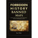Forbidden History Banned Maps: Ancient Charts, Ley Lines, and the Geographic Mysteries That Redefine Our Past - A Captivating Visual History Gift and