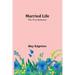 Married Life; The True Romance