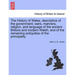 The History of Wales, Descriptive of the Government, Wars, Manners, Religion, and Language of the Ancient Britons and Modern Welsh, and of the Remaini