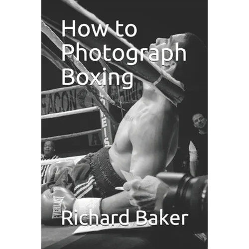 How to Photograph Boxing