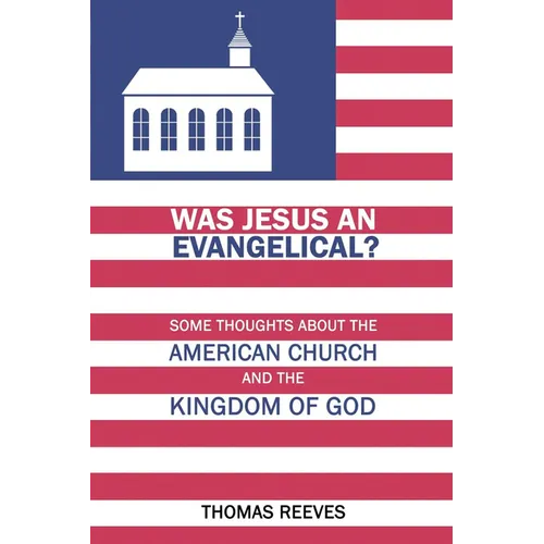 Was Jesus an Evangelical?