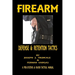 Firearm Defense and Retention Tactics