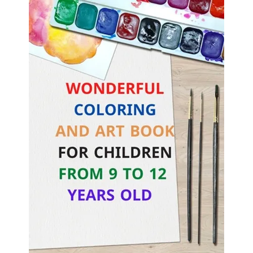wonderful coloring and art book for children from 9 to 12 years old: 8.5 x 11 inch 21.59 x 27.94 cm 20 pages drawing notebook pattern designe in matte