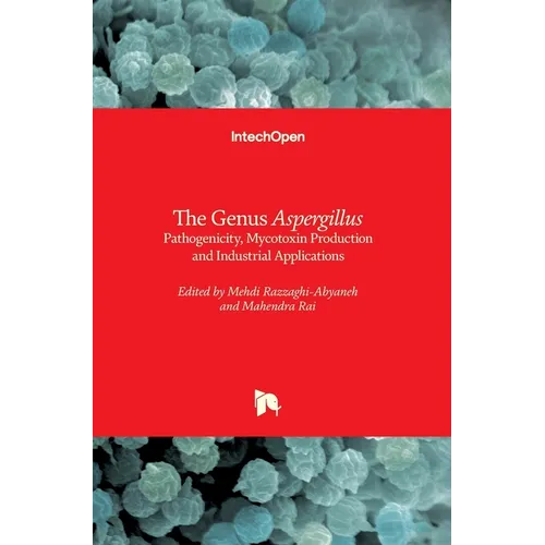 The Genus Aspergillus: Pathogenicity, Mycotoxin Production and Industrial Applications