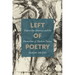 Left of Poetry: Depression America and the Formation of Modern Poetics