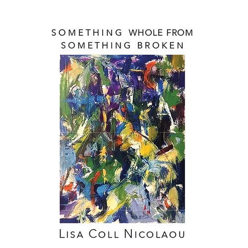 Something Whole from Something Broken