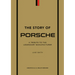 The Story of Porsche: A Tribute to the Legendary Manufacturer