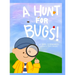 A Hunt for Bugs!