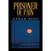 Prisoner of Pain: Dawn of a New Life