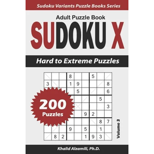 Sudoku X Adult Puzzle Book: 200 Hard to Extreme Puzzles