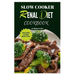 Slow Cooker Renal Diet Cookbook: Manage CKD stage 3 with Easy and Delicious Low-Potassium, Low-Carb Recipes/ 21-Day meal Plan