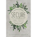 Secure: The Prayer Guide: Connecting to God Through Persistent Prayer