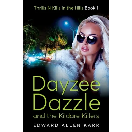 Dayzee Dazzle And The Kildare Killers