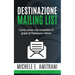 Destinazione Mailing List: Come creare una newsletter in grado di fidelizzare i lettori