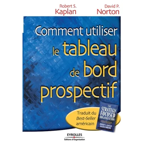 Comment utiliser le tableau de bord prospectif