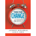 Time for Change: Four Essential Skills for Transformational School and District Leaders (Educational Leadership Development for Change Management)