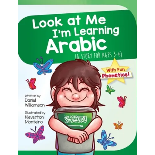 Look At Me I'm Learning Arabic: A Story For Ages 3-6