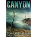 Canyon: A Post Apocalyptic/Dystopian Adventure