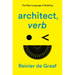 Architect, Verb.: The New Language of Building