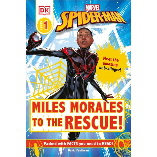 Marvel Spider-Man: Miles Morales to the Rescue!: Meet the Amazing Web-Slinger!