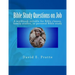 Bible Study Questions on Job: A workbook suitable for Bible classes, family studies, or personal Bible study