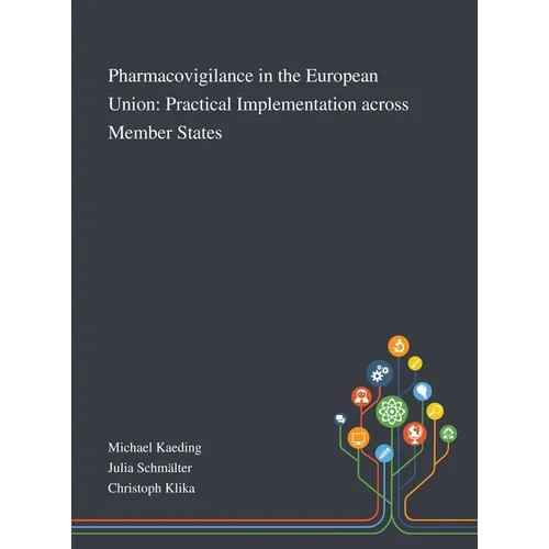 Pharmacovigilance in the European Union: Practical Implementation Across Member States