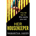 Her Housekeeper: An absolutely gripping psychological thriller with a twist at every turn