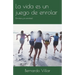 La vida es un juego de enrolar: (Enrolas y te enrolas)