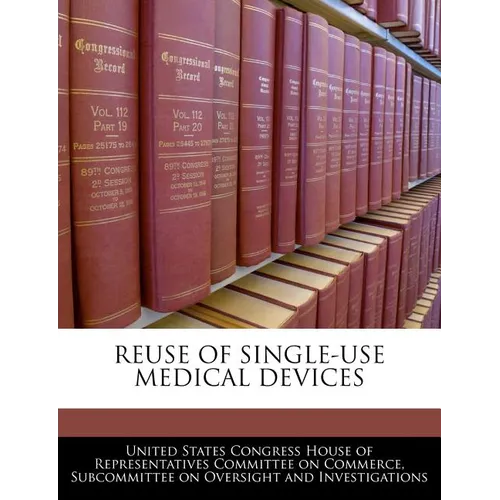 Reuse of Single-Use Medical Devices