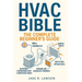 HVAC Bible: The Complete Beginner's Guide: Master HVAC Systems with Visual Guides, Step-by-Step Lessons, Troubleshooting, Maintenance, and Certificati